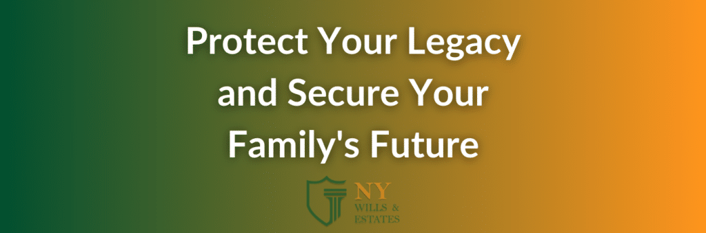 Why Estate Planning Should Matter to You - NY Wills & Estates